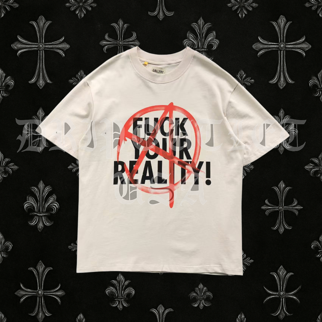 Gallery Dept “Fuck Your Reality” T-Shirt – Off-White Graphic Tee with Gold Logo Back Print